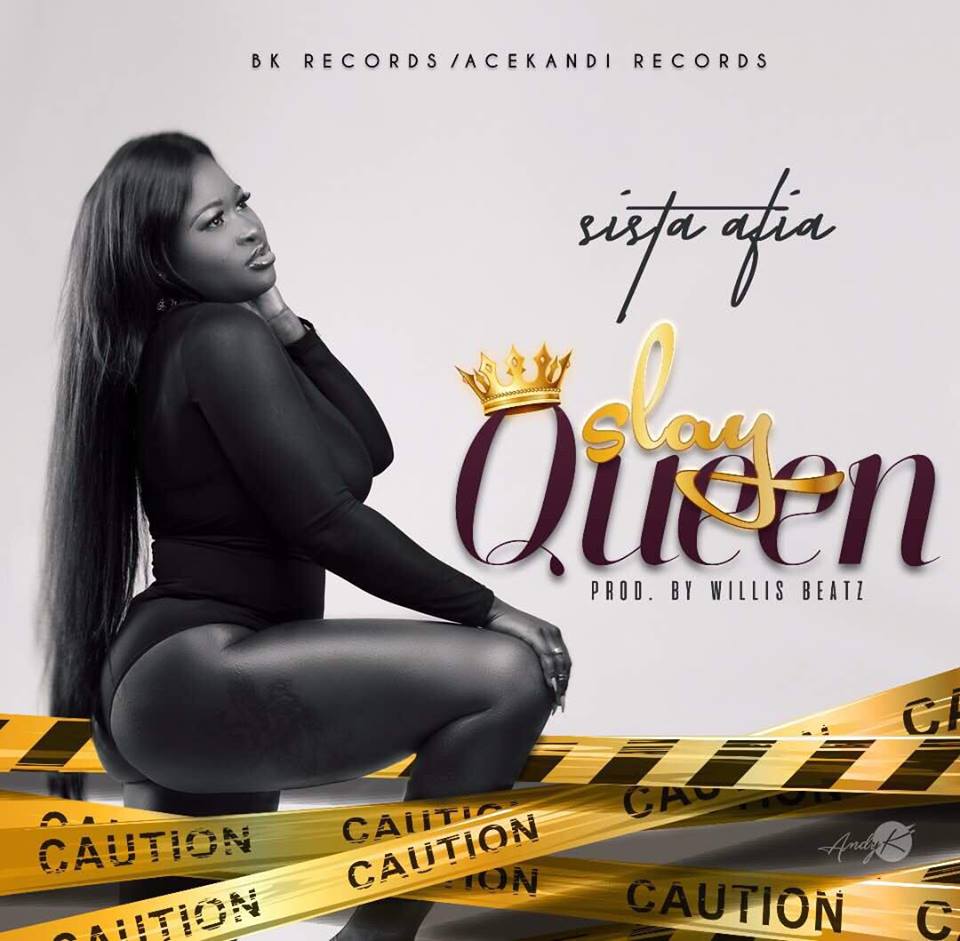 Sista Afia – Slay Queen out