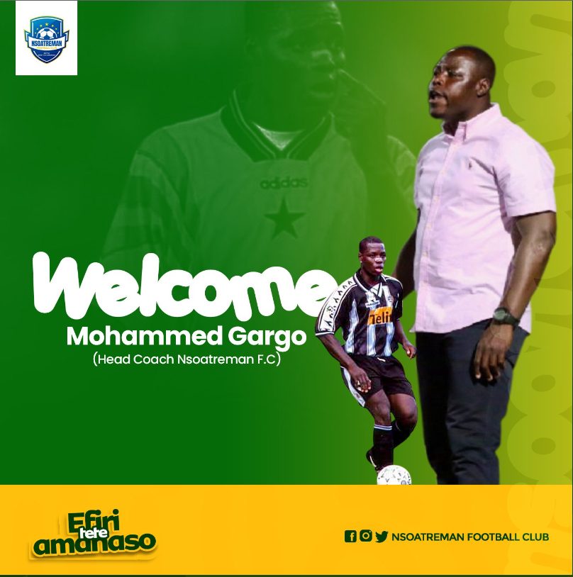 Nsoatreman FC announce Mohammed Gargo as new coach